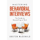 Mastering Behavioral Interviews: The Guide to Storytelling in Tech