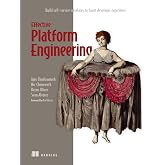 Effective Platform Engineering: Build self-service interfaces to boost developer experience