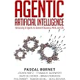 Agentic Artificial Intelligence: Harnessing AI Agents to Reinvent Business, Work and Life