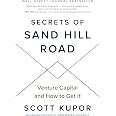Secrets of Sand Hill Road: Venture Capital and How to Get It