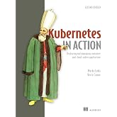 Kubernetes in Action, Second Edition: Deploying and managing containers and cloud-native applications