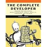 The Complete Developer: Master the Full Stack with TypeScript, React, Next.js, MongoDB, and Docker