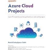 Azure Cloud Projects: Learn Microsoft Azure through hands-on, real-world projects