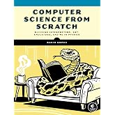 Computer Science From Scratch: Building Interpreters, Art, Emulators and ML in Python