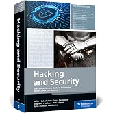 Hacking and Security: The Comprehensive Guide to Ethical Hacking, Penetration Testing, and Cybersecurity (Rheinwerk Computing