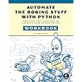 Automate the Boring Stuff with Python Workbook: Projects and Exercises to Sharpen Your Python Skills