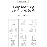 Deep Learning Math Workbook: 300 puzzles to build your mathematical foundation for deep learning