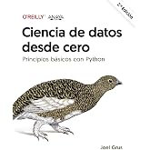 Ciencia de datos desde cero. Segunda edición: Principios básicos con Python