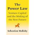The Power Law: Venture Capital and the Making of the New Future