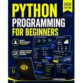 Python Programming for Beginners: The Complete Python Coding Crash Course - Boost Your Growth with an Innovative Ultra-Fast L