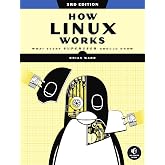 How Linux Works, 3rd Edition: What Every Superuser Should Know