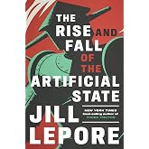 The Rise and Fall of the Artificial State