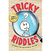 Tricky Riddles: 300 Riddles That Are Fun For All The Family