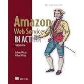 Amazon Web Services in Action, Third Edition: An in-depth guide to AWS