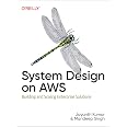 System Design on AWS: Building and Scaling Enterprise Solutions