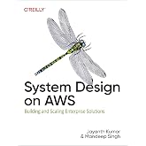System Design on AWS: Building and Scaling Enterprise Solutions