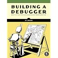 Building a Debugger: Write a Native x64 Debugger From Scratch