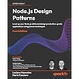 Node.js Design Patterns: Level up your Node.js skills and design production-grade applications using proven techniques