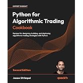 Python for Algorithmic Trading Cookbook: Recipes for designing, building, and deploying algorithmic trading strategies with P