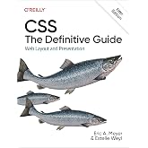 CSS: The Definitive Guide: Web Layout and Presentation