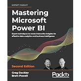 Mastering Microsoft Power BI: Expert techniques to create interactive insights for effective data analytics and business inte