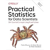 Practical Statistics for Data Scientists: 50+ Essential Concepts Using R and Python