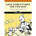 Data Structures the Fun Way: An Amusing Adventure with Coffee-Filled Examples