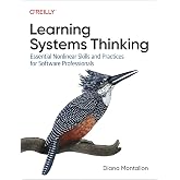 Learning Systems Thinking: Essential Nonlinear Skills and Practices for Software Professionals