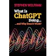What Is ChatGPT Doing ... and Why Does It Work?