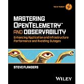 Mastering OpenTelemetry and Observability: Enhancing Application and Infrastructure Performance and Avoiding Outages (Tech To
