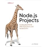 Node.js Projects: Building Real-World Web Applications and Backend APIs