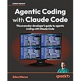 Agentic Coding with Claude Code: The everyday developer's guide to agentic coding with Claude Code