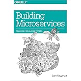 Building Microservices: Designing Fine-Grained Systems
