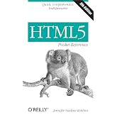 HTML5 Pocket Reference: Quick, Comprehensive, Indispensable (Pocket Reference (O'Reilly))