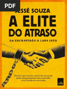 A Elite Do Atraso - Da Escravidao A Lava Jato - Jesse Souza PDF