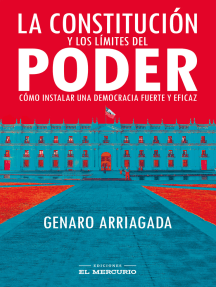 La Constitución y los límites del poder: Cómo instalar una democracia fuerte y eficaz
