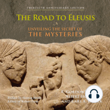 The Road to Eleusis: Unveiling the Secret of the Mysteries