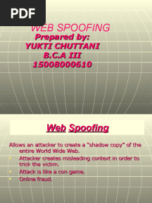 Web Spoofing: Prepared By: Yukti Chuttani B.C.A Iii 15008000610