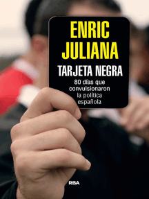 Tarjeta negra: 70 días que convulsionaron la política española