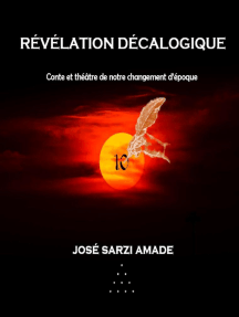 Révélation décalogique Conte et théâtre de notre changement d'époque