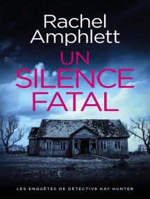 Un silence fatal: Les enquêtes de Détective Kay Hunter, #14