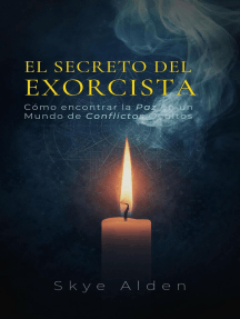 El Secreto del Exorcista: Cómo Encontrar la Paz en un Mundo de Conflictos Ocultos