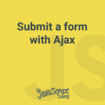 Submit a form with Ajax