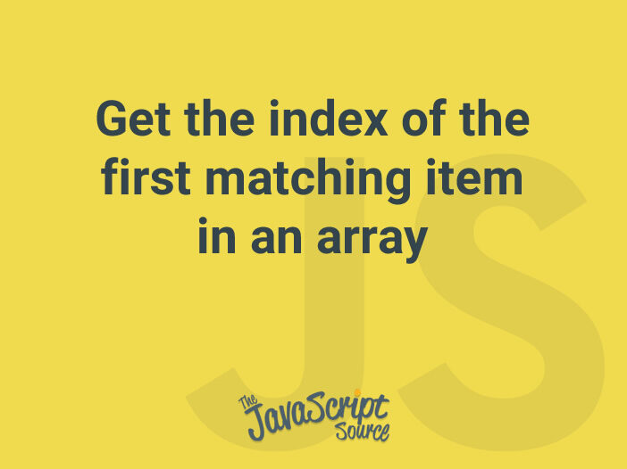 Get the index of the first matching item in an array