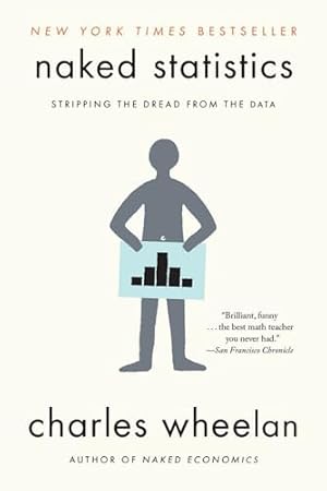 Book cover Naked Statistics: Stripping the Dread from the Data
