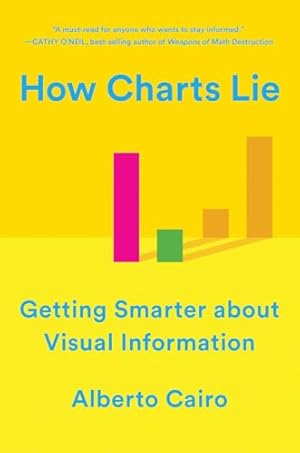 Book cover How Charts Lie: Getting Smarter about Visual Information