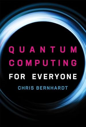 Book cover Quantum Computing for Everyone (Mit Press)
