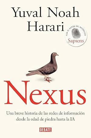 Book cover Nexus: Una breve historia de las redes de información desde la edad de piedra hasta la IA / Nexus: A Brief History of Information Networks from the Stone Age (Spanish Edition)
