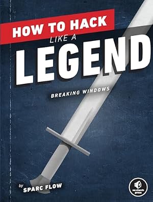 Book cover How to Hack Like a Legend: Breaking Windows
