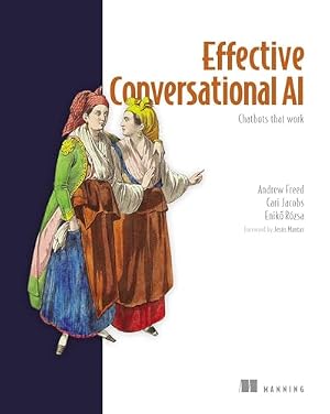 Book cover Effective Conversational AI: Chatbots that work